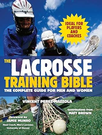 The lacrosse training bible the complete guide for men and women. - The sex instruction manual by felicia zopol.
