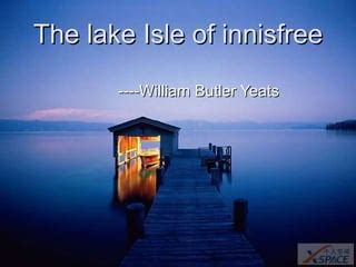 The lake Isle of innisfree - SlideShare