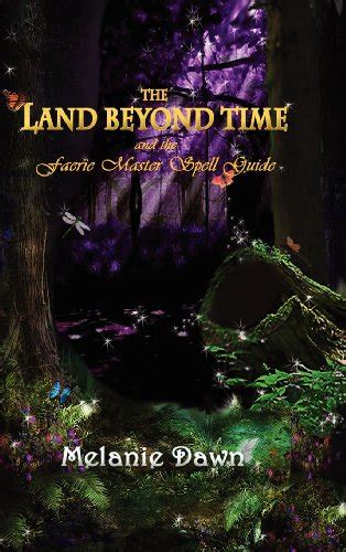 The land beyond time and the faerie master spell guide by melanie dawn. - Peugeot 407 repair manual free download.