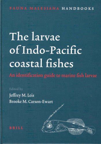 The larvae of indo pacific coastal fishes an identification guide to marine fish larvae fauna malesiana handbook 2. - Transport phenomena in materials processing solutions manual.