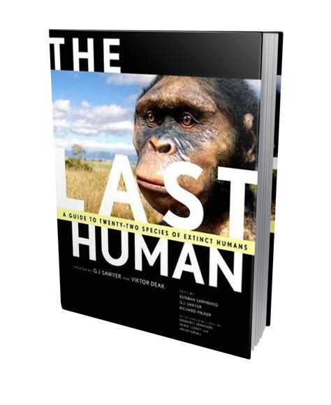 The last human a guide to twenty species of extinct human ancestors. - El libro de las flores/the book of flowers.