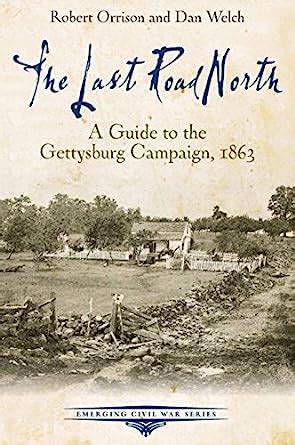 The last road north a guide to the gettysburg campaign 1863 emerging civil war series. - Round penning first steps to starting a horse a guide.