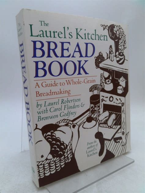 The laurel kitchen bread book a guide to. - Historia del santuario y colegio de nuestra señora de lluch.