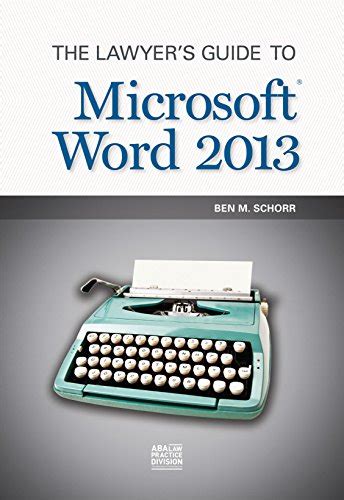 The lawyers guide to microsoft word 2013 by ben m schorr. - Behavior support third edition teachers guides.