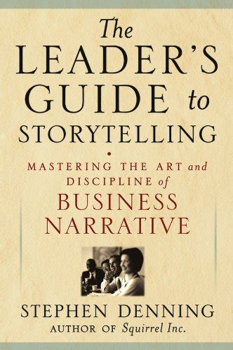 The leaders guide to storytelling mastering art and discipline of business narrative stephen denning. - Risikokonflikte und der streit um das rauchen.