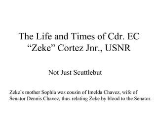 The life and times of commander e c zeke cortez usnr not just scuttlebutt. - Study guide for nassau county deputy sherif.