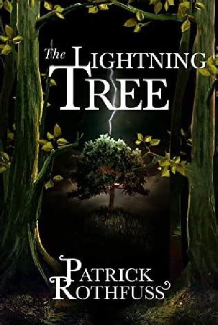 The lightning tree. A reading of The Lightning Tree by Patrick Rothfuss 