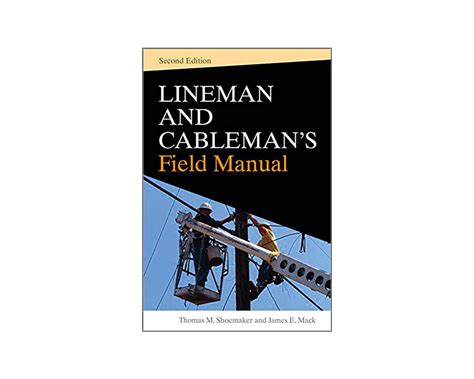 The linemans and cablemans field manual. - Vi ha ej plats för stämningsvers.