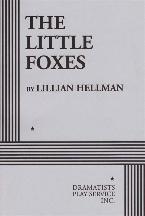 The little foxes lillian hellman monologues. - Da visigótica à carolina, a escrita em portugal de 882 a 1172.