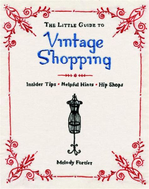 The little guide to vintage shopping insider tips helpful hints hip shops. - Il mondo che abbiamo in comune.