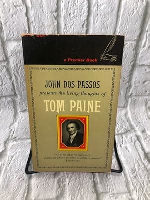 The living thoughts of Tom Paine by Thomas Paine Goodreads