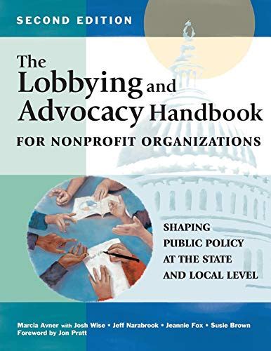 The lobbying and advocacy handbook for nonprofit organizations second edition shaping public policy at the state and local level. - Pro engineer wildfire 2 instruction manual.