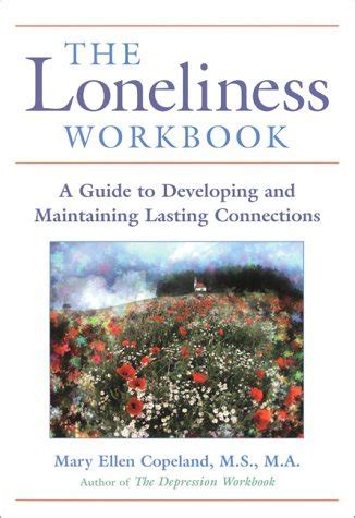 The loneliness workbook a guide to developing and maintaining lasting connections. - Was die großmutter noch wußte 11. gute küche ohne fleisch..
