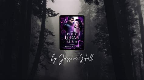 Download His lost lycan Luna by Jessica Hall PDF Chapter 150 novel free. This is a great novel with powerful story and characters that bring smiles, tears, love, .. Unable to explain his strange obsession for the girl, King Kyson comes to one conclusion, Ivy is his mate. However, what happens when he finds out the secrets .... 