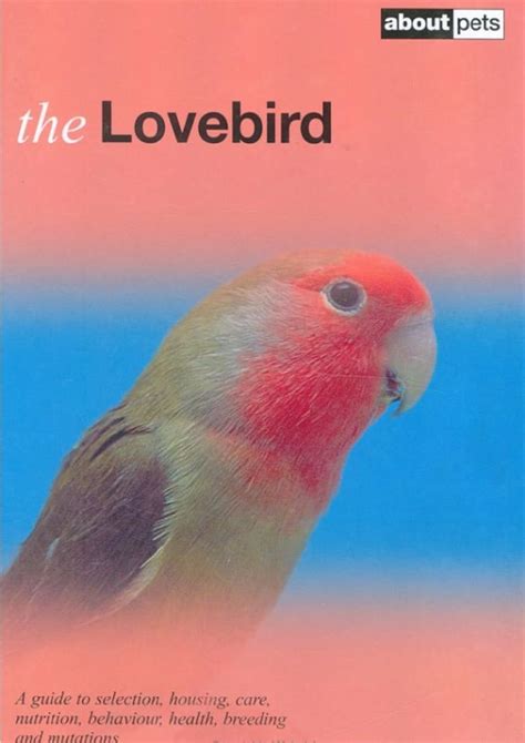 The lovebird a guide to selection housing care nutrition behaviour health breeding and mutations. - Negociacion 2000 la coleccion de conflict management.