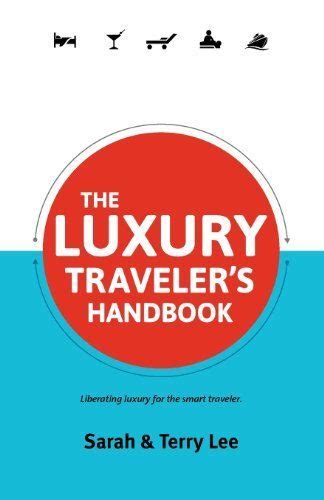 The luxury travelers handbook travelers handbooks. - 1999 ford f150 6 cylinder owners manual.