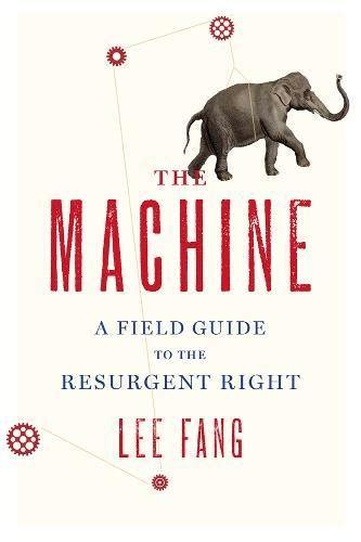 The machine a field guide to the resurgent right. - Negre comme il y a peu de blancs.
