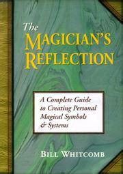 The magicians reflection a complete guide to creating personal magical symbols and systems. - Marantz 15s1 turntable owner service manual plus more.