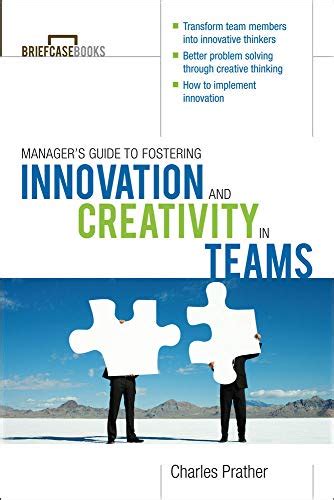The managers guide to fostering innovation and creativity in teams 1st edition. - Guided meditation for catholic children script.