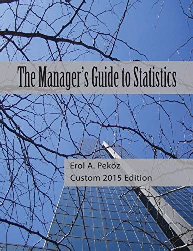 The managers guide to statistics by erol pekoz. - Presos y procesos penales en chihuahua.