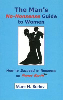 The mans no nonsense guide to women how to succeed in romance on planet earth. - Manual de taller massey ferguson 698.