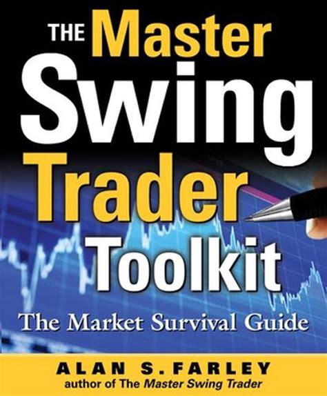 The master swing trader toolkit the market survival guide 1st edition. - Nota critica su responsabilità per il creato.