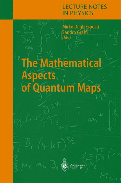 The mathematical aspects of quantum maps by mirko esposti. - Next forward guided reading assess decide guide ebook.
