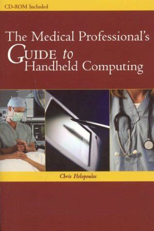 The medical professionals guide to handheld computing by chris helopoulos. - Educação no io. e iio. graus na associação dos municípios do sul do estado de santa catarina=amsesc..
