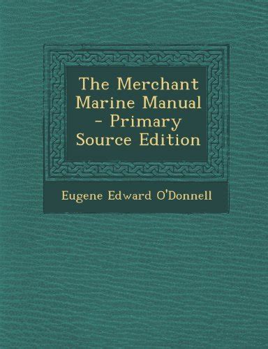 The merchant marine manual by eugene o donnell. - Sociedad y la política como tema literario.