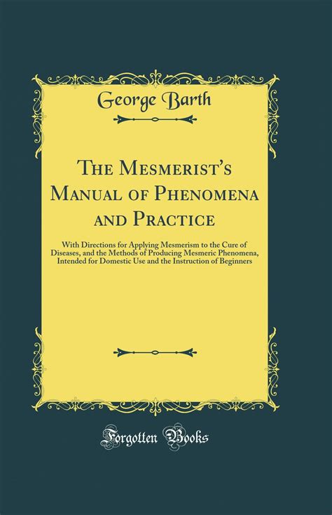 The mesmerists manual of phenomena and practice by george barth. - User manual opel astra 2 0 16v dti.