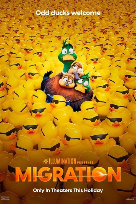 The migration movie. Synopsis: This holiday season, Illumination, creators of the blockbuster Minions, Despicable Me, Sing and The Secret Life of Pets comedies, invites you to take flight into the thrill of the unknown with a funny, feathered family vacation like no other in the action-packed new original comedy, Migration. The Mallard family is in a bit of a rut. While dad Mack is … 
