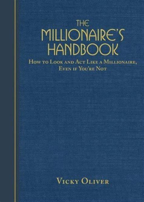 The millionaires handbook by vicky oliver. - The readers handbook of famous names in fiction by ebenezer cobham brewer.