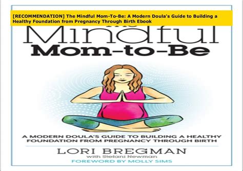 The mindful mom to be a modern doulas guide to building a healthy foundation from pregnancy through birth. - 2015 th mitsubishi magna service repair manual.
