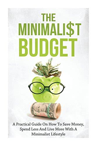 The minimalist budget a practical guide on how to save money spend less and live more with a minimalist lifestyle. - Antique jewelry a practical passionate guide.