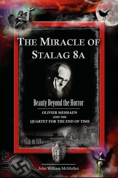 The miracle of stalag 8a beauty beyond the horror olivier messiaen and the quartet for the end of time. - Stihl br 340 br 420 sr 340 sr 420 sprühgeräte werkstattservice reparaturanleitung.