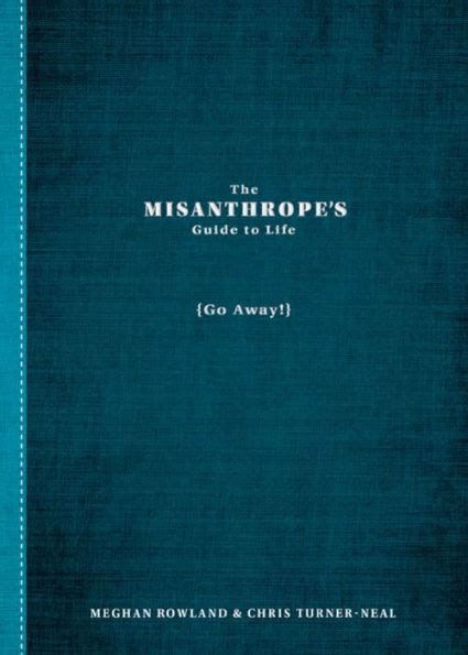 The misanthropes guide to life go away. - Stell marans textbook of head and neck surgery and oncology fifth edition.
