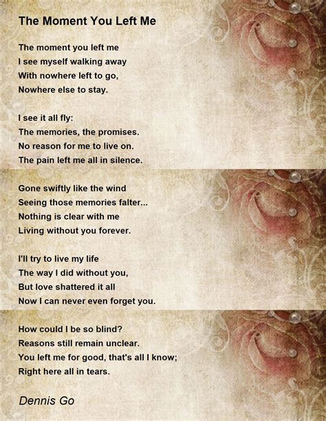 The moment that you left me poem. Poem The moment you left me, my heart was split in two, Forever in my heart, beautiful print with flowers, loss of loved one, sympathy gift (354) £6.19 Personalised bereavement … 