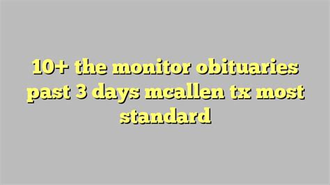The monitor obituaries past 10 days. Things To Know About The monitor obituaries past 10 days. 