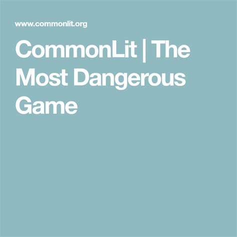 The most dangerous game commonlit. Since its announcement back in 2021, Most Dangerous Game is finally making a return with Season 2, aptly titled Most Dangerous Game: New York.Continuing the same “man hunts man” plot line as ... 