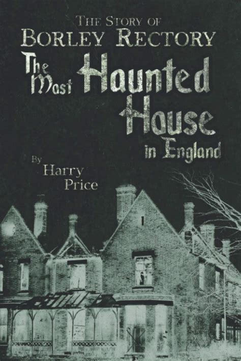 The most haunted house in england ten years investigation of borley rectory collectors library of the unknown. - Manuale di riparazione sprawl di galina tachieva.