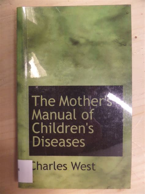 The mothers manual of childrens diseases by senior lecturer charles west. - Kümmert sie, was andere leute denken? neue abenteuer eines neugierigen physikers..