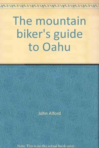 The mountain biker s guide to oahu mauka trails of. - L 1998 chevy silverado owners manual.