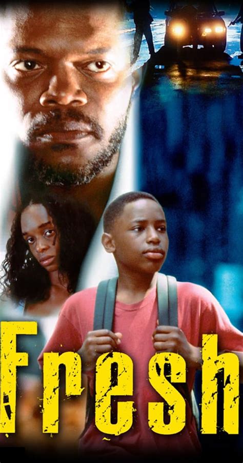 The movie fresh. Fresh is an electrifying, sobering movie, and with it, Yakin announces himself as perhaps the most gifted newcomer of the decade. Fresh takes the setting and tone of Boyz 'N the Hood and Menace II Society and applies it to a thriller. Gone is the documentary-like quality of filmmaking as well as the gritty sense of immediacy. 