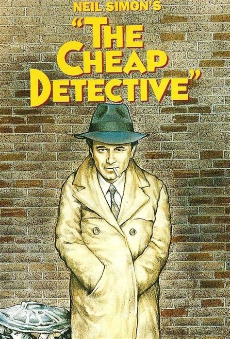 The movie the cheap detective. Open. 2. Jun 16, 2021 at 6:38 PM. by Steve. A spoof of the entire 1940s detective genre. San Francisco private detective, Lou Pekinpaugh is accused of murdering his partner at the instigation of his mistress—his partner's wife. 