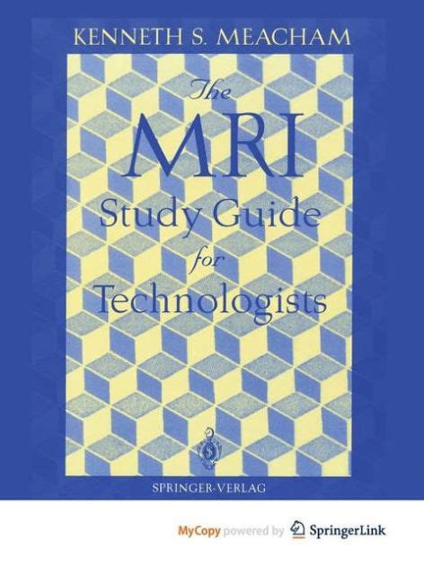 The mri study guide for technologists by kenneth s meacham. - Tinglysning samt nogle spoergsmaal i vor realkredit.