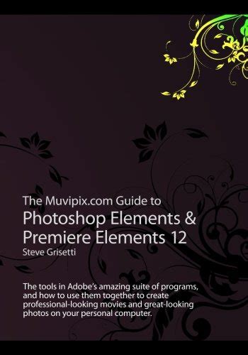 The muvipix com guide to photoshop elements premiere elements 12. - 1984 1987 clymer honda atc250 fourtrax 200 250 service manual m455 214.