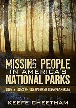 The mystery of missing persons in America's National Parks