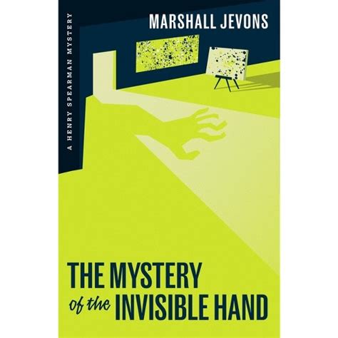 The mystery of the invisible hand by marshall jevons. - Tiny houses a beginners guide to tiny house living.