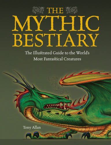 The mythic bestiary the illustrated guide to the world a. - Photoshop elements 5 workflow the digital photographers guide.
