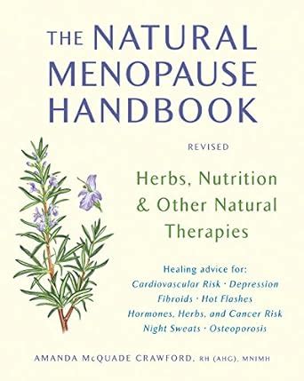 The natural menopause handbook herbs nutrition other natural therapies. - Toyota t 2t engine repair manual.